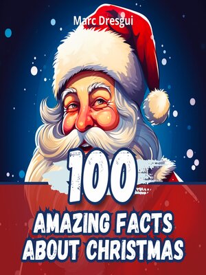 cover image of 100 Amazing Facts about Christmas